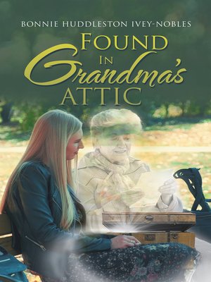 cover image of Found in Grandma's Attic